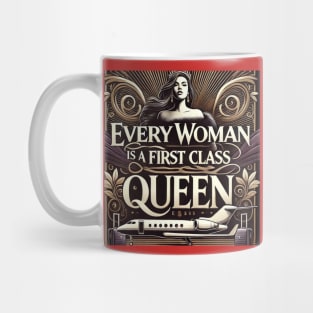 Every Women Is A First Class Queen Mug